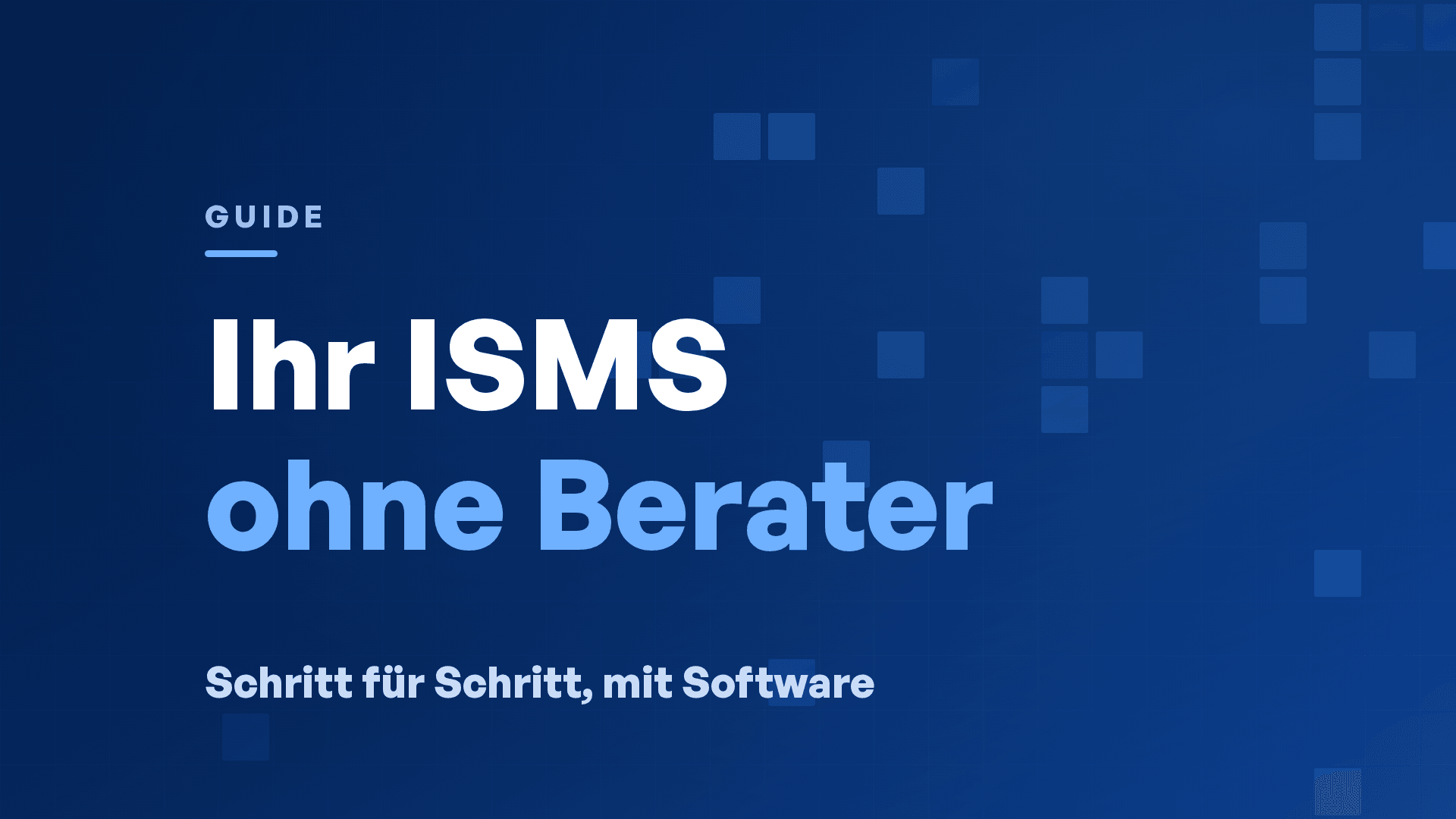ISMS ohne Berater aufbauen: So gelingt es