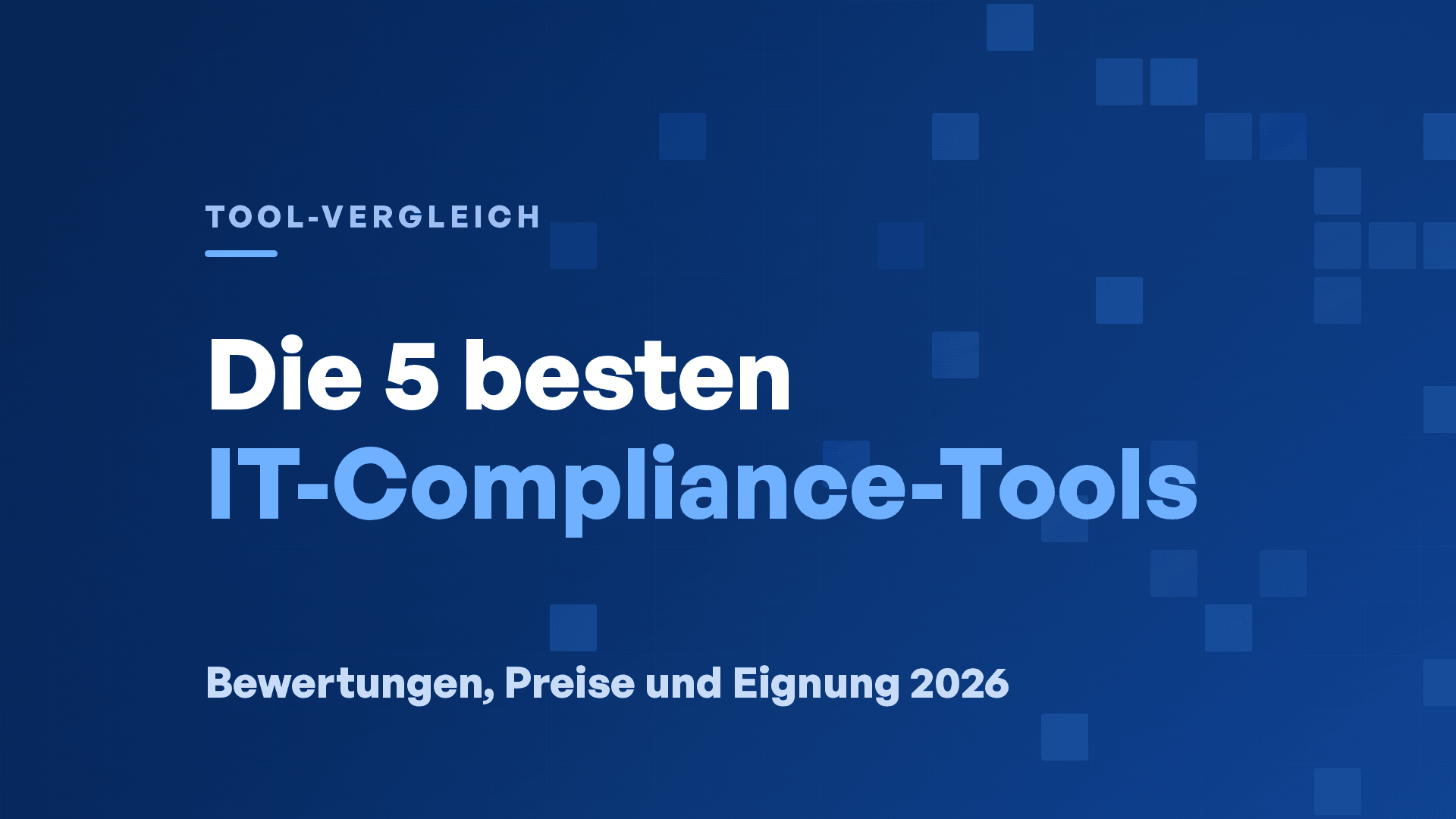 Die 5 besten IT-Compliance-Tools 2026