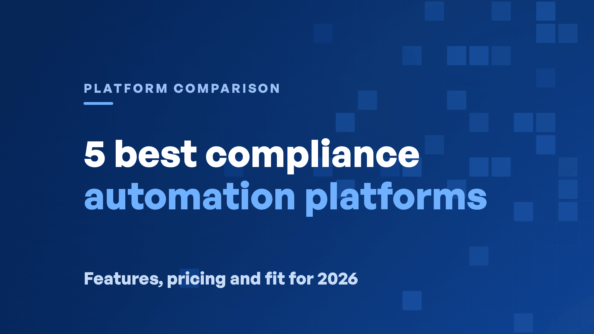Best Compliance Automation Software in 2026: 5 Platforms Compared