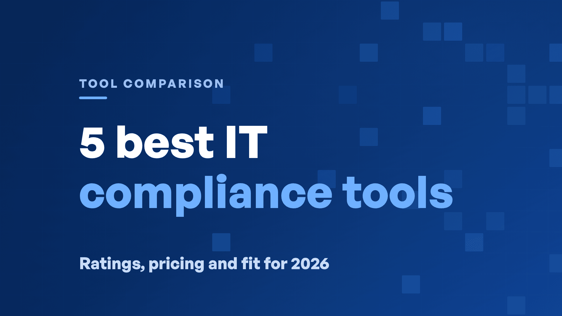 5 Best IT Compliance Tools for 2026