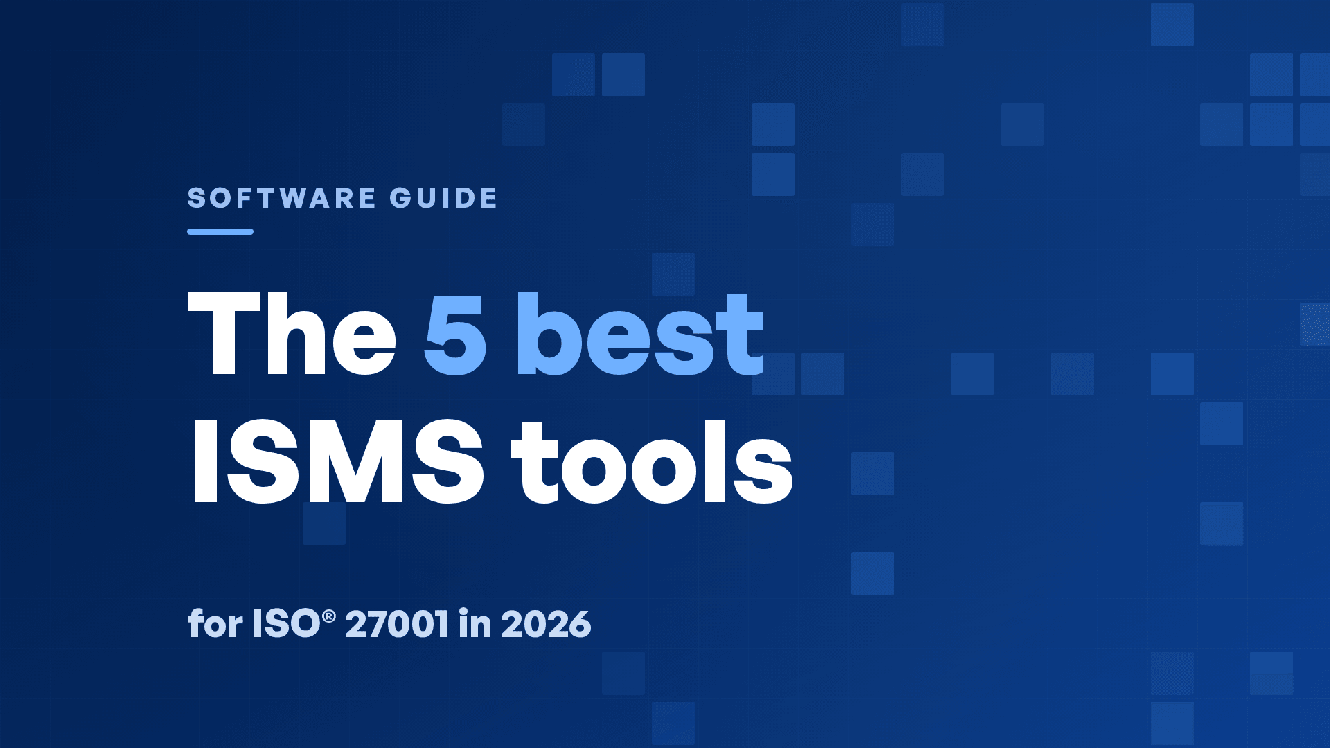 5 Best ISMS Software Tools for ISO® 27001 in 2026 (Compared)