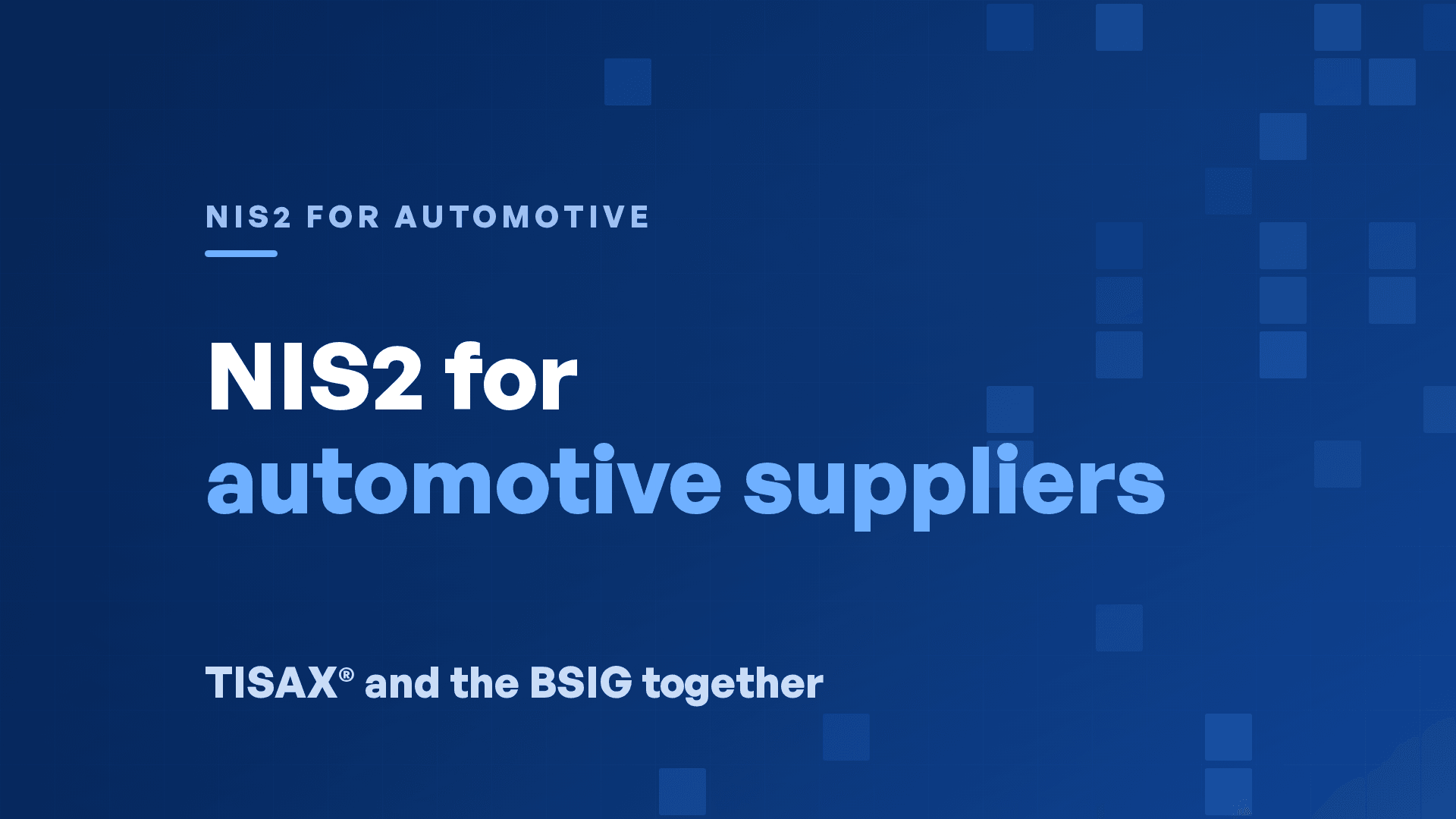 NIS2 for Automotive Suppliers: TISAX® and the BSIG Together